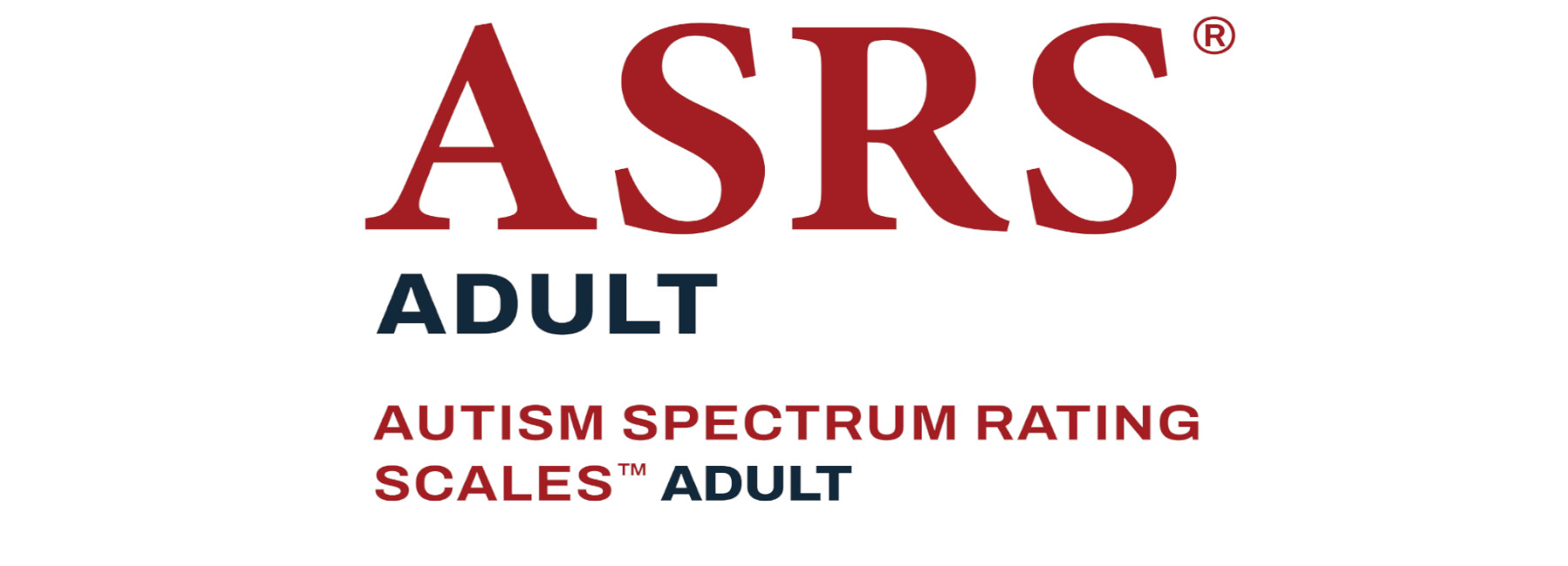 The Autism Spectrum Rating Scales&trade; Adult (ASRS&reg; Adult)
