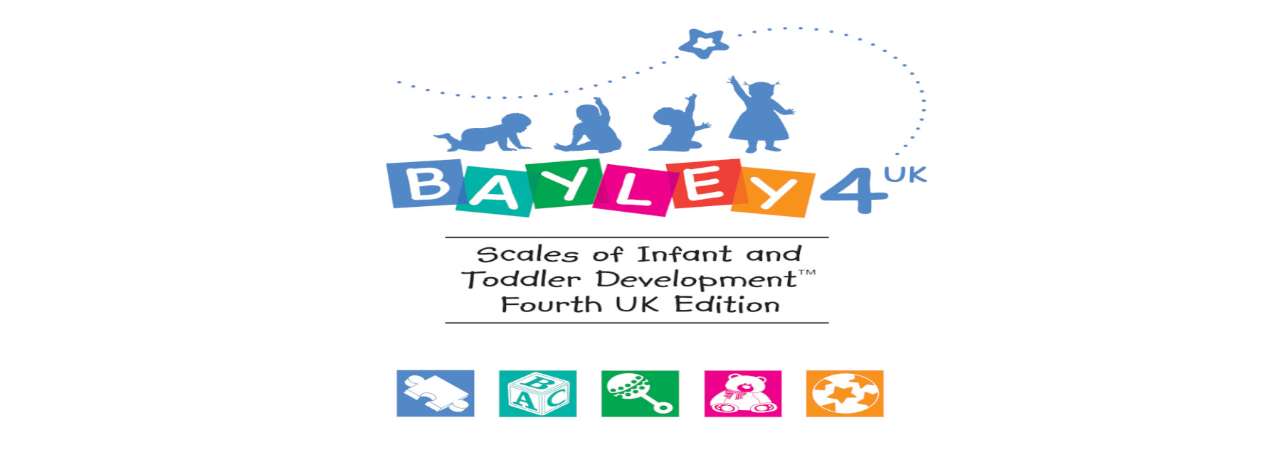  New Bayley Scales of Infant and Toddler Development, Fourth UK Edition (Bayley–4 UK)