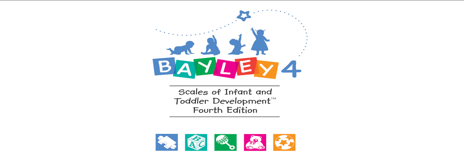 10% Discount for all Pre–Ordered New Bayley Scales of Infant and Toddler Development, Fourth UK Edition (Bayley–4 UK) before March 31st