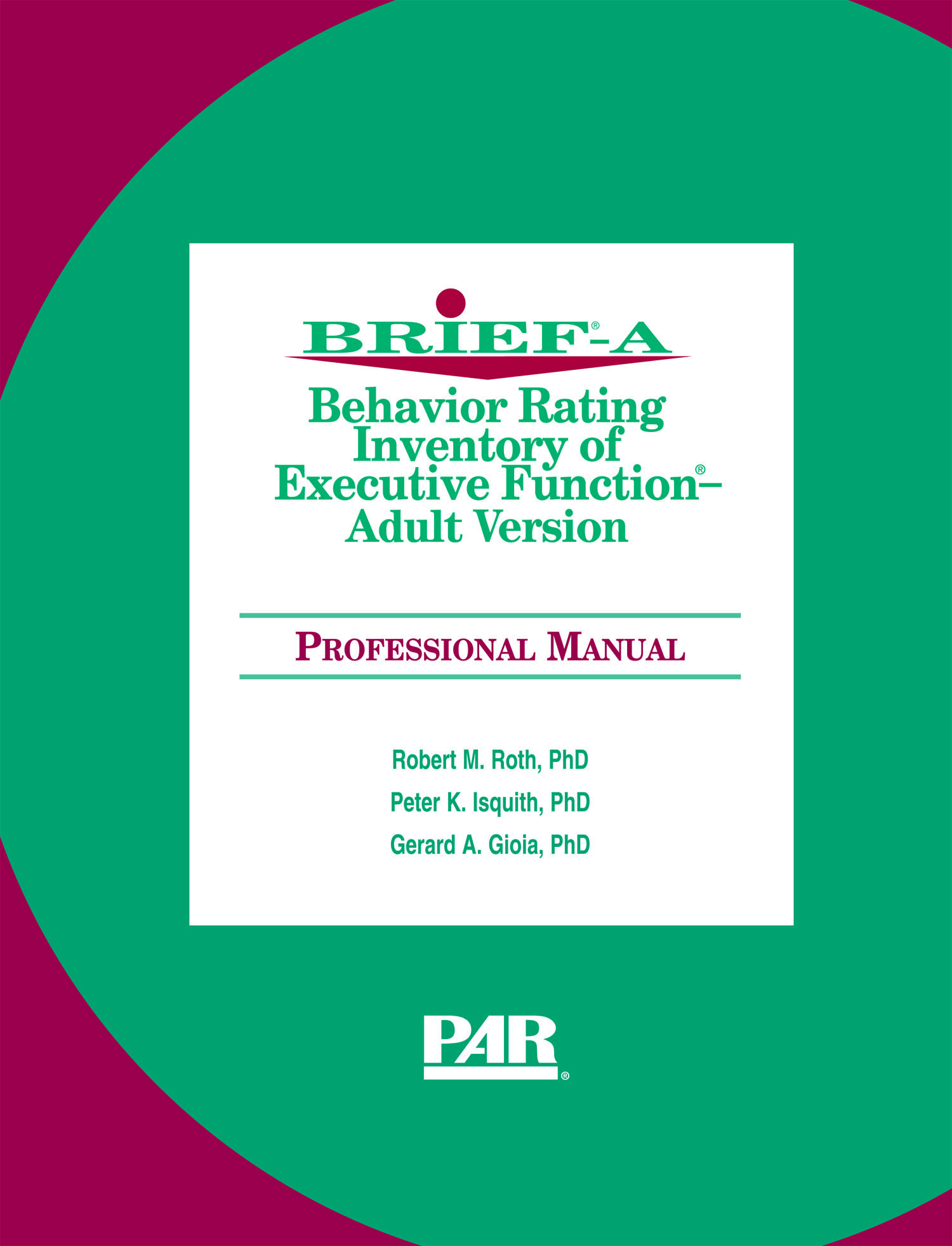Behavior Rating Inventory of Executive Function&reg;&ndash;Adult Version - 