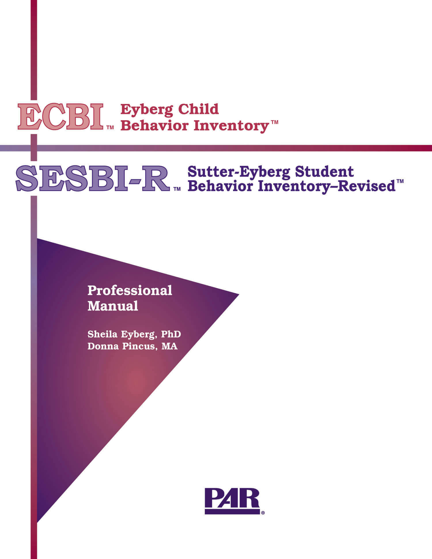 Eyberg Child Behavior Inventory™ and Sutter-Eyberg Student Behavior Inventory–Revised™ - 